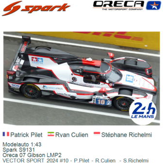 Modelauto 1:43 | Spark S9131 | Oreca 07 Gibson LMP2 | VECTOR SPORT 2024 #10 - P.Pilet - R.Culien  - S.Richelmi