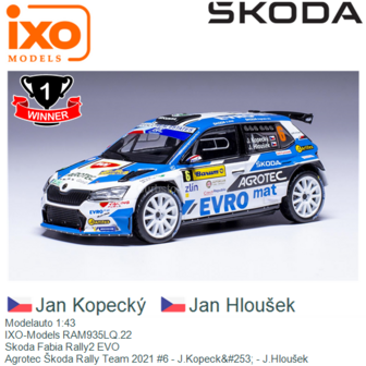 Modelauto 1:43 | IXO-Models RAM935LQ.22 | Skoda Fabia Rally2 EVO | Agrotec &Scaron;koda Rally Team 2021 #6 - J.Kopeck&amp;#253; - J.H