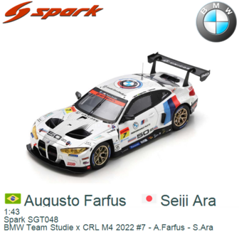 1:43 | Spark SGT048 | BMW Team Studie x CRL M4 2022 #7 - A.Farfus - S.Ara