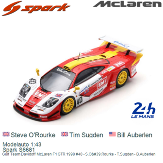 Modelauto 1:43 | Spark S6681 | Gulf Team Davidoff McLaren F1 GTR 1998 #40 - S.O&amp;#39;Rourke - T.Sugden - B.Auberlen