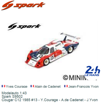 Modelauto 1:43 | Spark S9502 | Cougar C12 1985 #13 - Y.Courage - A.de Cadenet - J.Yvon