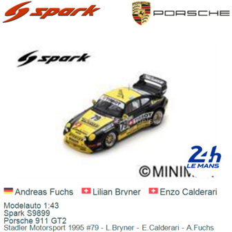 Modelauto 1:43 | Spark S9899 | Porsche 911 GT2 | Stadler Motorsport 1995 #79 - L.Bryner - E.Calderari - A.Fuchs