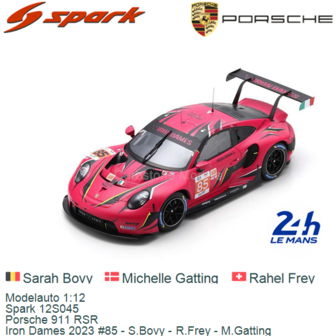 Modelauto 1:12 | Spark 12S045 | Porsche 911 RSR | Iron Dames 2023 #85 - S.Bovy - R.Frey - M.Gatting