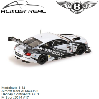 Modelauto 1:43 | Almost Real ALM430310 | Bentley Continental GT3 | M Sport 2014 #17