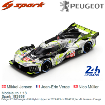 Modelauto 1:18 | Spark 18S636 | Peugeot TotalEnergies 9X8 Hybrid Hypercar 2024 #93 - N.M&amp;#252;ller - M.Jensen - J.Verge