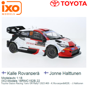 Modelauto 1:18 | IXO-Models 18RMC152B.22 | Toyota Gazoo Racing Yaris GR Rally1 2023 #69 - K.Rovanper&amp;#228; - J.Halttunen