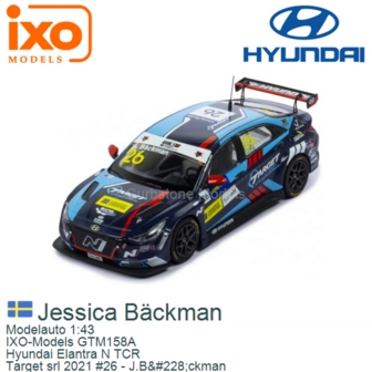 Modelauto 1:43 | IXO-Models GTM158A | Hyundai Elantra N TCR | Target srl 2021 #26 - J.B&amp;#228;ckman