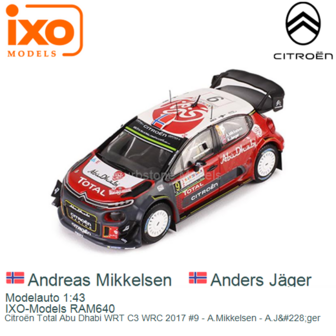 Modelauto 1:43 | IXO-Models RAM640 | Citro&euml;n Total Abu Dhabi WRT C3 WRC 2017 #9 - A.Mikkelsen - A.J&amp;#228;ger