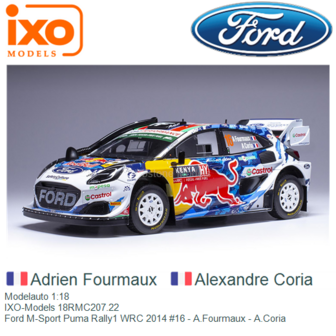 Modelauto 1:18 | IXO-Models 18RMC207.22 | Ford M-Sport Puma Rally1 WRC 2014 #16 - A.Fourmaux - A.Coria