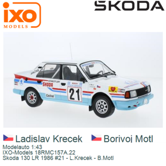 Modelauto 1:43 | IXO-Models 18RMC157A.22 | Skoda 130 LR 1986 #21 - L.Krecek - B.Motl