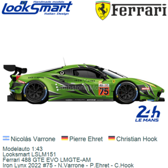 Modelauto 1:43 | Looksmart LSLM151 | Ferrari 488 GTE EVO LMGTE-AM | Iron Lynx 2022 #75 - N.Varrone - P.Ehret - C.Hook