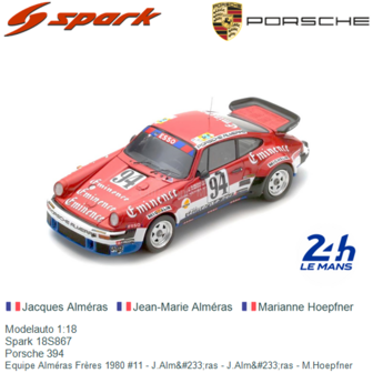 Modelauto 1:18 | Spark 18S867 | Porsche 394 | Equipe Alm&eacute;ras Fr&egrave;res 1980 #11 - J.Alm&amp;#233;ras - J.Alm&amp;#233;ra