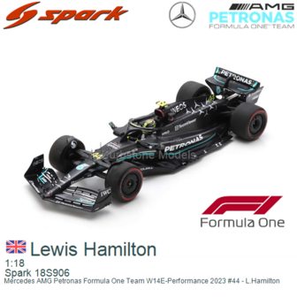 1:18 | Spark 18S906 | Mercedes AMG Petronas Formula One Team W14E-Performance 2023 #44 - L.Hamilton