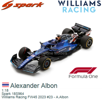 1:18 | Spark 18S964 | Williams Racing FW45 2023 #23 - A.Albon