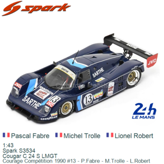 1:43 | Spark S3534 | Cougar C 24 S LMGT | Courage Comp&eacute;tition 1990 #13 - P.Fabre - M.Trolle - L.Robert