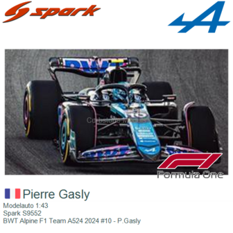 Modelauto 1:43 | Spark S9552 | BWT Alpine F1 Team A524 2024 #10 - P.Gasly