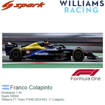 Modelauto 1:43 | Spark S9554 | Williams F1 Team FW46 2024 #43 - F.Colapinto