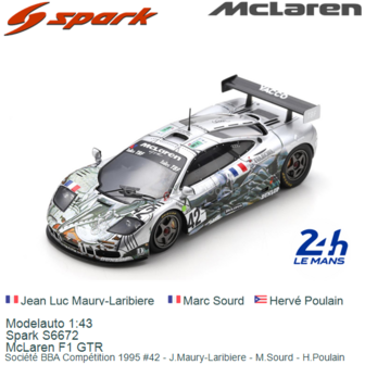 Modelauto 1:43 | Spark S6672 | McLaren F1 GTR | Soci&eacute;t&eacute; BBA Comp&eacute;tition 1995 #42 - J.Maury-Laribiere - M.Sourd -