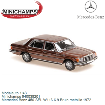 Modelauto 1:43 | Minichamps 940039201 | Mercedes Benz 450 SEL W116 6.9 Bruin metallic 1972