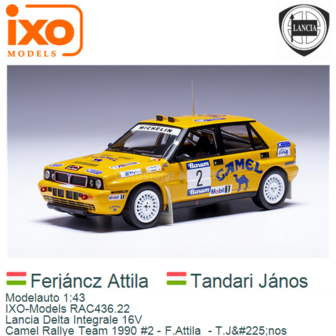 Modelauto 1:43 | IXO-Models RAC436.22 | Lancia Delta Integrale 16V | Camel Rallye Team 1990 #2 - F.Attila  - T.J&amp;#225;nos 