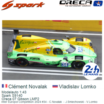 Modelauto 1:43 | Spark S9140 | Oreca 07 Gibson LMP2 | Inter Europol Competition 2024 #34 - C.Novalak  - J.Smiechowski - V.Lomko