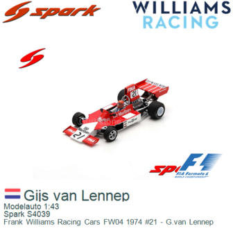 Modelauto 1:43 | Spark S4039 | Frank Williams Racing Cars FW04 1974 #21 - G.van Lennep