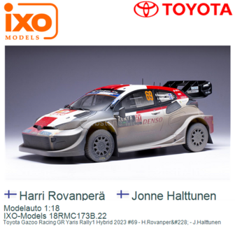 Modelauto 1:18 | IXO-Models 18RMC173B.22 | Toyota Gazoo Racing GR Yaris Rally1 Hybrid 2023 #69 - H.Rovanper&amp;#228; - J.Haltt