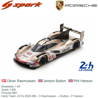 Modelauto 1:64 | Spark Y400 | Porsche 963 | Hertz Team JOTA 2024 #38 - O.Rasmussen - J.Button - P.Hanson 