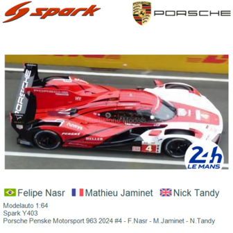 Modelauto 1:64 | Spark Y403 | Porsche Penske Motorsport 963 2024 #4 - F.Nasr - M.Jaminet - N.Tandy