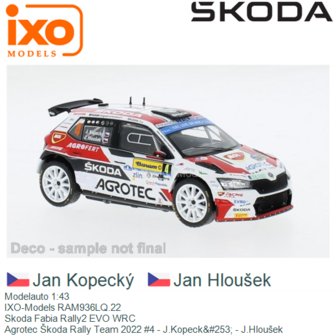 Modelauto 1:43 | IXO-Models RAM936LQ.22 | Skoda Fabia Rally2 EVO WRC | Agrotec &Scaron;koda Rally Team 2022 #4 - J.Kopeck&amp;#253; -