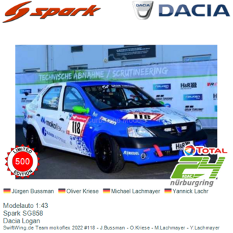 Modelauto 1:43 | Spark SG858 | Dacia Logan | SwiftWing.de Team mokoflex 2022 #118 - J.Bussman - O.Kriese - M.Lachmayer - Y.Lach