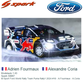 Modelauto 1:43 | Spark S6867 | M-Sport Ford World Rally Team Puma Rally1 2024 #16 - A.Fourmaux - A.Coria