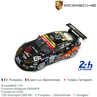 Bouwpakket 1:43 | Provence Miniatures PMA087K | Porsche 911 RSR | T2M Motorsport 2005 #91 - X.Pompidou - J.Blanchemain - Y.Yama