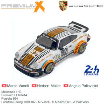 Modelauto 1:43 | PremiumX PR0414 | Porsche 934 | Lubrifilm Racing 1979 #82 - M.Vanoli - H.M&amp;#252;ller - A.Pallavicini