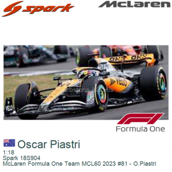 1:18 | Spark 18S904 | McLaren Formula One Team MCL60 2023 #81 - O.Piastri