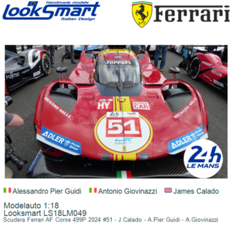 Modelauto 1:18 | Looksmart LS18LM049 | Scudera Ferrari AF Corse 499P 2024 #51 - J.Calado - A.Pier Guidi - A.Giovinazzi