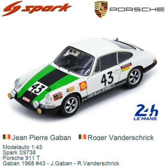 Modelauto 1:43 | Spark S9738 | Porsche 911 T | Gaban 1968 #43 - J.Gaban - R.Vanderschrick