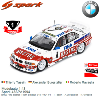 Modelauto 1:43 | Spark 43SPA1994 | BMW Fina Bastos Team Bigazzi 318i 1994 #4 - T.Tassin - A.Burgstaller - R.Ravaglia