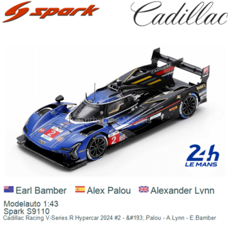 Modelauto 1:43 | Spark S9110 | Cadillac Racing V-Series.R Hypercar 2024 #2 - &amp;#193;.Palou - A.Lynn - E.Bamber