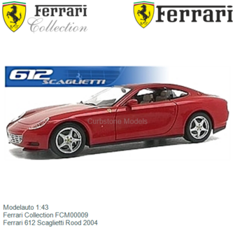 Modelauto 1:43 | Ferrari Collection FCM00009 | Ferrari 612 Scaglietti Rood 2004