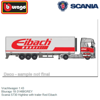 Vrachtwagen 1:43 | Bburago 18-31468GREY | Scania S730 Highline with trailer Red Eibach