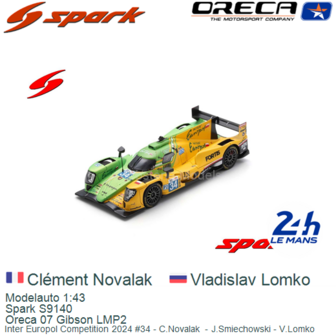 Modelauto 1:43 | Spark S9140 | Oreca 07 Gibson LMP2 | Inter Europol Competition 2024 #34 - C.Novalak  - J.Smiechowski - V.Lomko