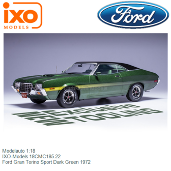 Modelauto 1:18 | IXO-Models 18CMC185.22 | Ford Gran Torino Sport Dark Green 1972