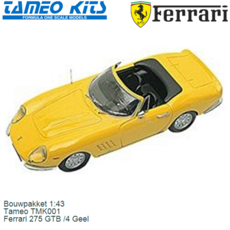 Bouwpakket 1:43 | Tameo TMK001 | Ferrari 275 GTB /4 Geel