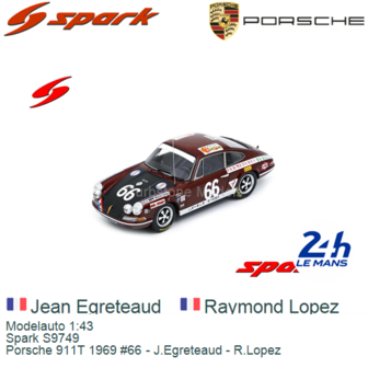 Modelauto 1:43 | Spark S9749 | Porsche 911T 1969 #66 - J.Egreteaud - R.Lopez