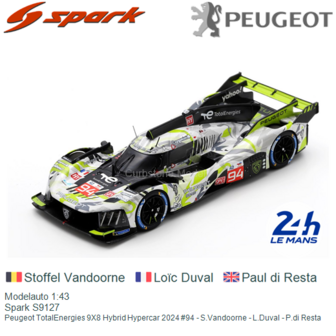 Modelauto 1:43 | Spark S9127 | Peugeot TotalEnergies 9X8 Hybrid Hypercar 2024 #94 - S.Vandoorne - L.Duval - P.di Resta