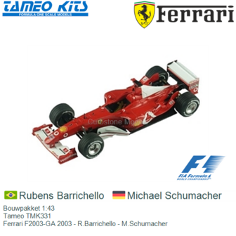 Bouwpakket 1:43 | Tameo TMK331 | Ferrari F2003-GA 2003 - R.Barrichello - M.Schumacher