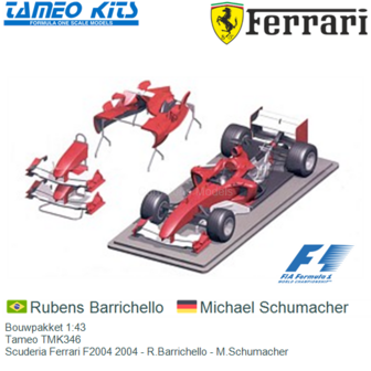 Bouwpakket 1:43 | Tameo TMK346 | Scuderia Ferrari F2004 2004 - R.Barrichello - M.Schumacher