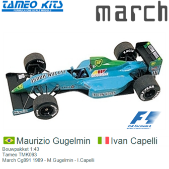 Bouwpakket 1:43 | Tameo TMK093 | March Cg891 1989 - M.Gugelmin - I.Capelli