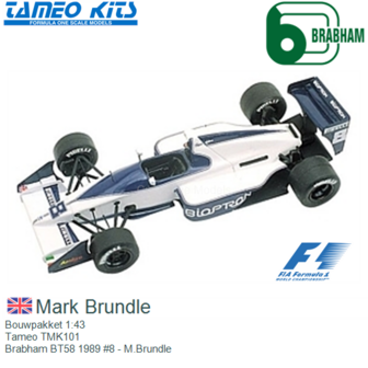 Bouwpakket 1:43 | Tameo TMK101 | Brabham BT58 1989 #8 - M.Brundle